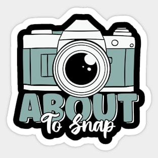 About To Snap Funny Vintage Camera Lover Photography Pun Sticker